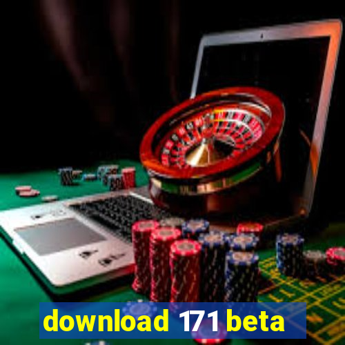 download 171 beta